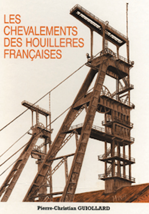 Livre les chevalements des houillères françaises - Guiollard éditeur - photo de couverture