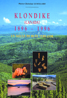 livre  Klondike, (Canada) 1896-1996, un siècle de ruée vers l'or - photo de couverture - Guiollard éditeur