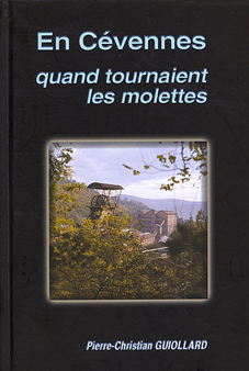 Livre En Cévennes quand tournaient les molettes - Guiollard éditeur - photo de couverture